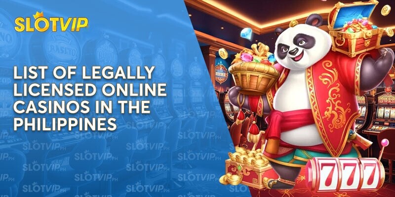 List of Legally Licensed Online Casinos in the Philippines