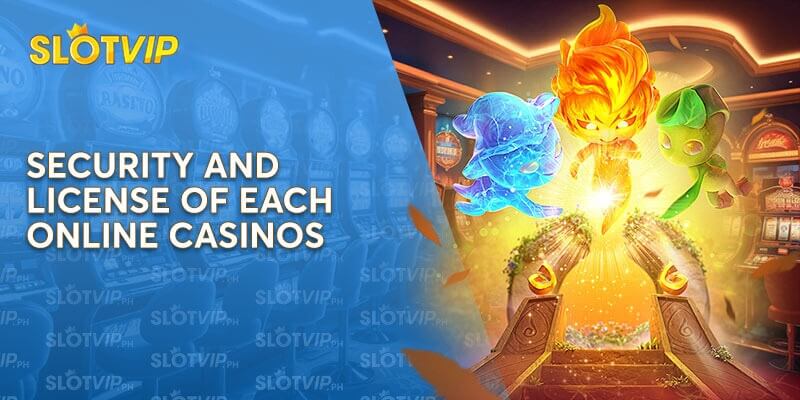 Security and License of Each Online Casinos