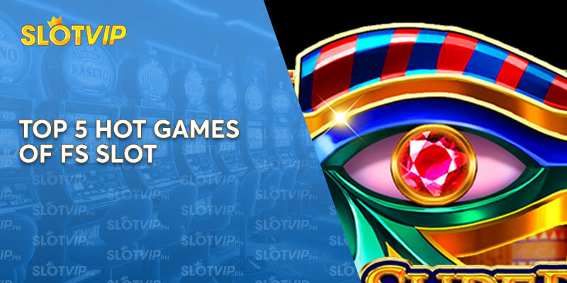 Top 5 Hot Games of PS Slot